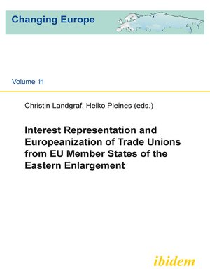 cover image of Interest Representation and Europeanization of Trade Unions from EU Member States of the Eastern Enlargement